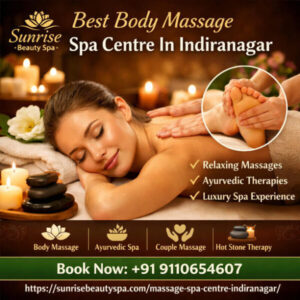 Best Body Massage Spa Centre In Indiranagar | Relax & Rejuvenate